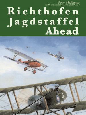 Cover of the book Richthofen Jagdstaffel Ahead by Caroline Fibaek