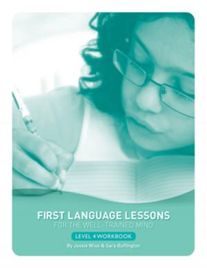 Cover of the book First Language Lessons for the Well-Trained Mind: Level 4 Student Workbook (First Language Lessons) by Susan Wise Bauer, Elizabeth Rountree