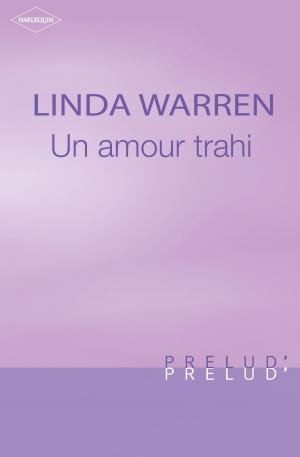 Cover of the book Un amour trahi (Harlequin Prélud') by Paula Roe, Joanna Sims