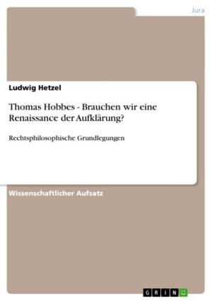 Cover of the book Thomas Hobbes - Brauchen wir eine Renaissance der Aufklärung? by Iris Hackermeier