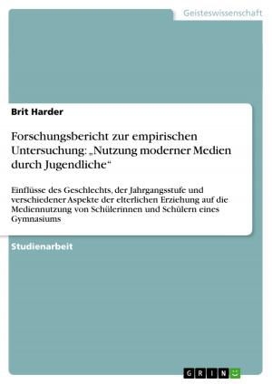 Cover of the book Forschungsbericht zur empirischen Untersuchung: 'Nutzung moderner Medien durch Jugendliche' by Susanne Meyer