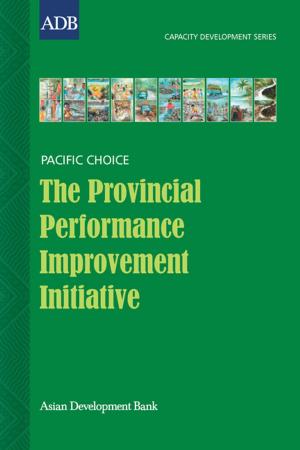 Cover of the book The Provincial Performance Improvement Initiative by Jeffrey D. Sachs, Masahiro Kawai, Jong-Wha Lee, Wing Thye Woo