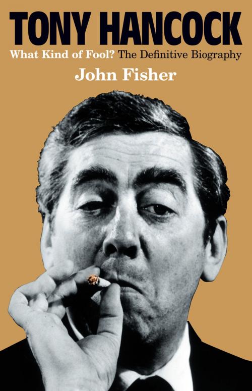 Cover of the book Tony Hancock: The Definitive Biography by John Fisher, HarperCollins Publishers