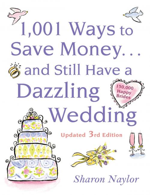 Cover of the book 1001 Ways To Save Money . . . and Still Have a Dazzling Wedding by Sharon Naylor, McGraw-Hill Education