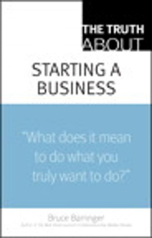 Cover of the book The Truth About Starting a Business by Bruce Barringer, Pearson Education