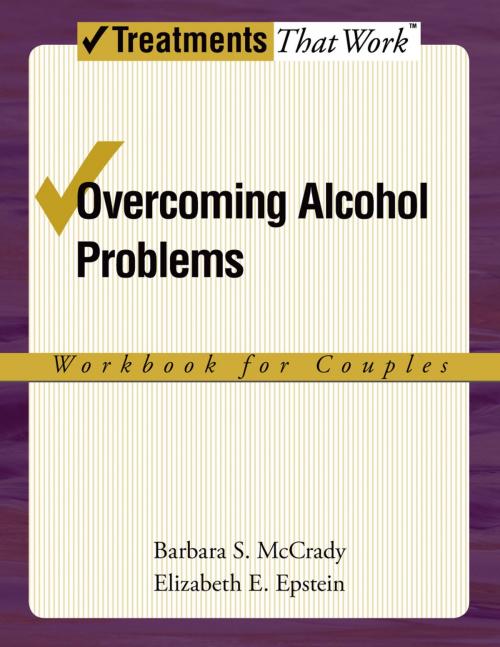 Cover of the book Overcoming Alcohol Problems by Barbara S. McCrady, Elizabeth E. Epstein, Oxford University Press