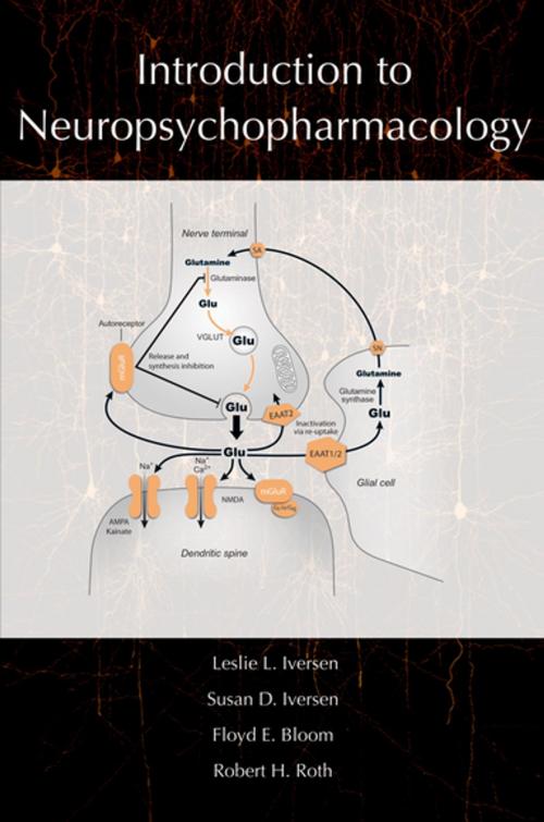 Cover of the book Introduction to Neuropsychopharmacology by Leslie Iversen, Susan Iversen, Floyd E. Bloom, Robert H. Roth, Oxford University Press