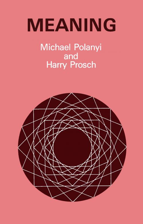 Cover of the book Meaning by Michael Polanyi, Harry Prosch, University of Chicago Press