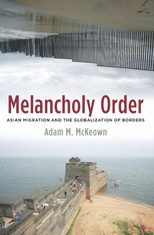 Cover of the book Melancholy Order by Adam McKeown, Columbia University Press