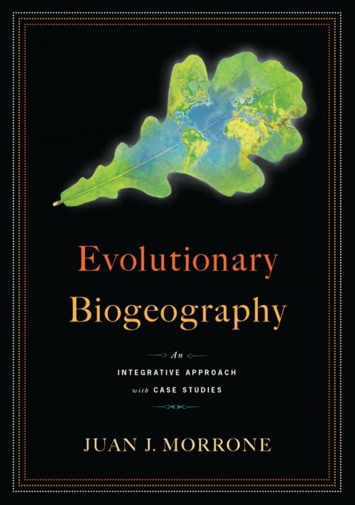 Cover of the book Evolutionary Biogeography by Juan Morrone, Columbia University Press