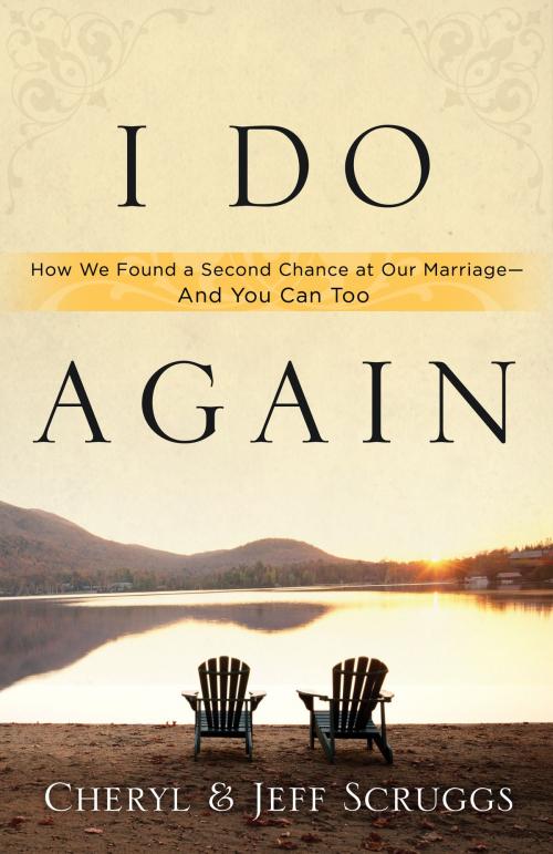 Cover of the book I Do Again by Cheryl Scruggs, Jeff Scruggs, The Crown Publishing Group