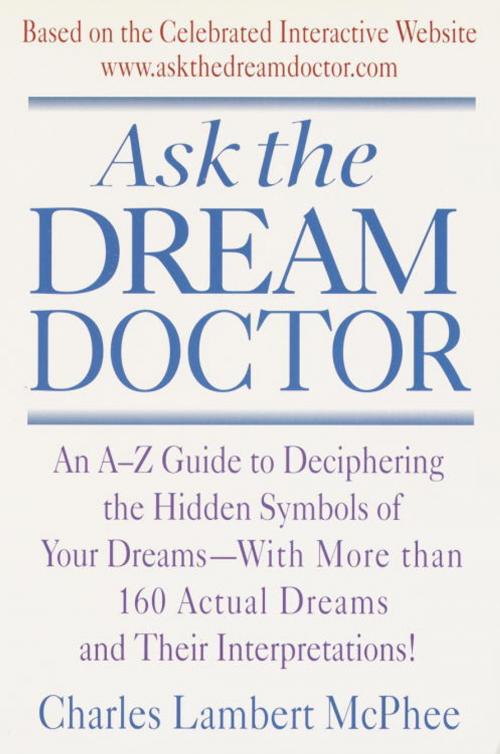Cover of the book Ask the Dream Doctor by Charles McPhee, Random House Publishing Group