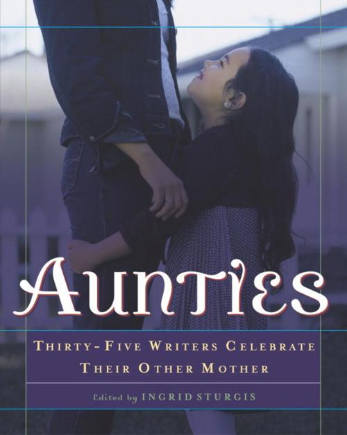 Cover of the book Aunties by Ingrid Sturgis, Random House Publishing Group