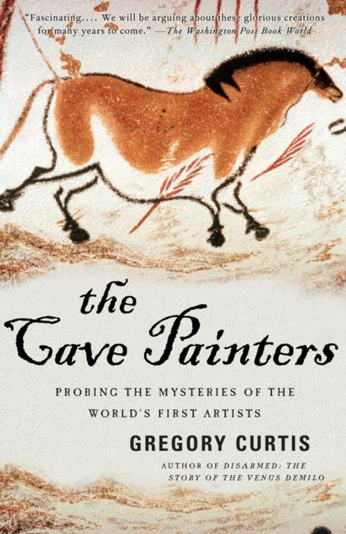 Cover of the book The Cave Painters by Gregory Curtis, Knopf Doubleday Publishing Group