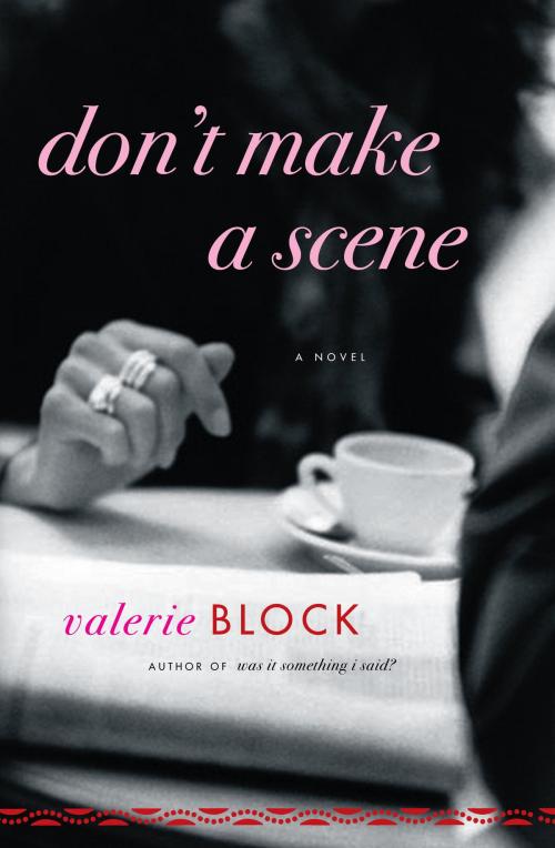 Cover of the book Don't Make a Scene by Valerie Block, Random House Publishing Group