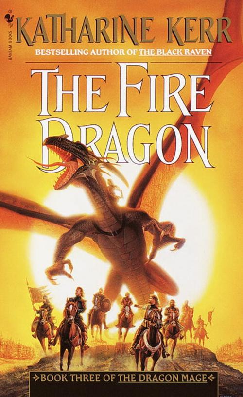Cover of the book The Fire Dragon by Katharine Kerr, Random House Publishing Group