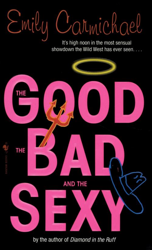 Cover of the book The Good, the Bad, and the Sexy by Emily Carmichael, Random House Publishing Group