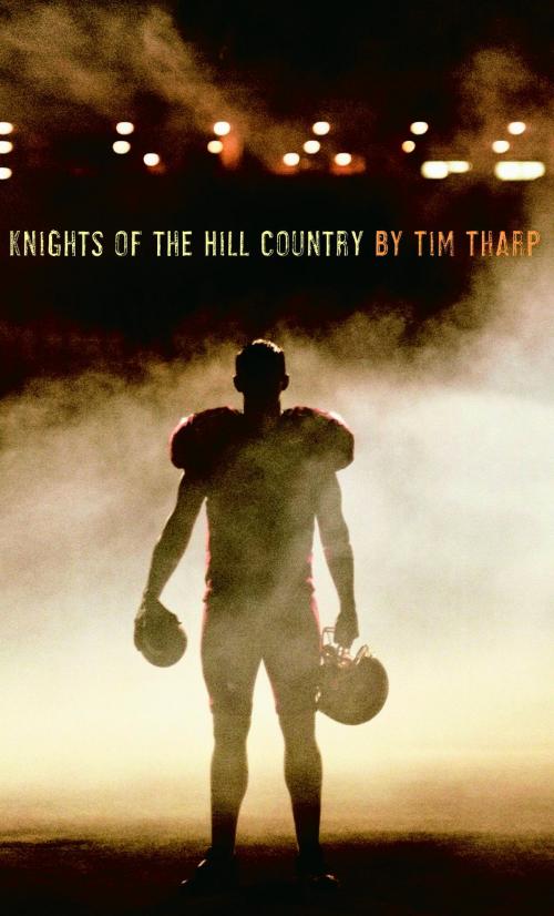 Cover of the book Knights of the Hill Country by Tim Tharp, Random House Children's Books