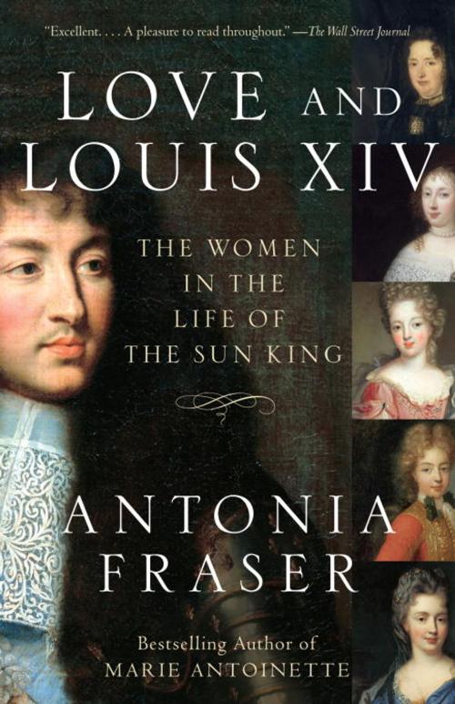 Cover of the book Love and Louis XIV by Antonia Fraser, Knopf Doubleday Publishing Group