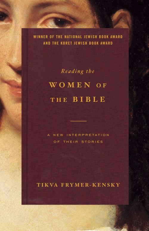 Cover of the book Reading the Women of the Bible by Tikva Frymer-Kensky, Knopf Doubleday Publishing Group