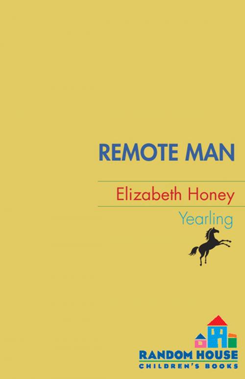 Cover of the book Remote Man by Elizabeth Honey, Random House Children's Books