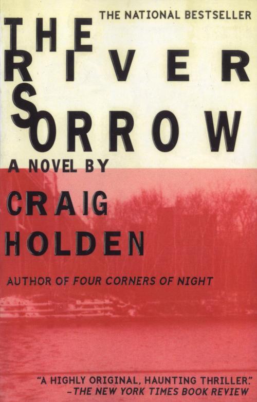 Cover of the book The River Sorrow by Craig Holden, Random House Publishing Group
