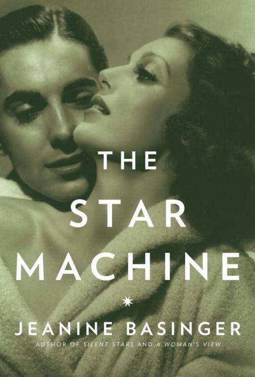 Cover of the book The Star Machine by Jeanine Basinger, Knopf Doubleday Publishing Group