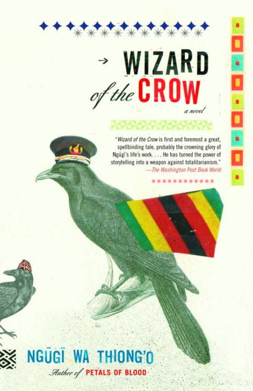 Cover of the book Wizard of the Crow by Ngugi wa Thiong'o, Knopf Doubleday Publishing Group