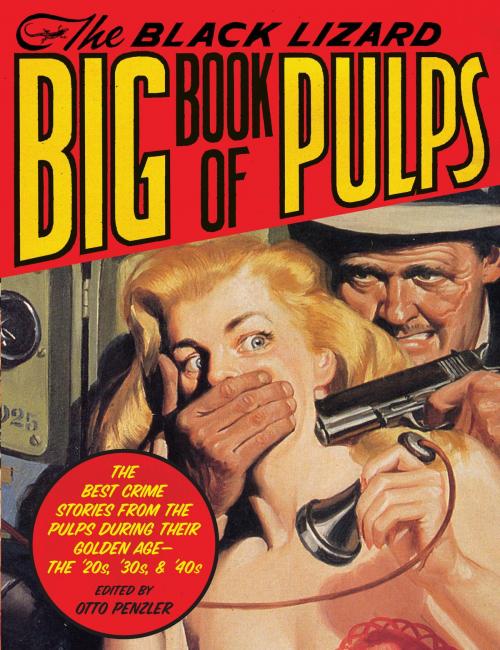 Cover of the book The Black Lizard Big Book of Pulps by , Knopf Doubleday Publishing Group