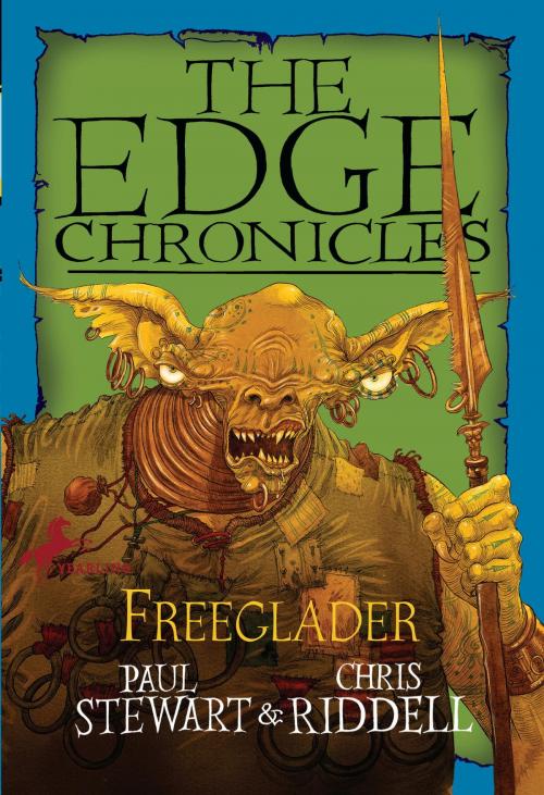 Cover of the book Edge Chronicles: Freeglader by Paul Stewart, Chris Riddell, Random House Children's Books