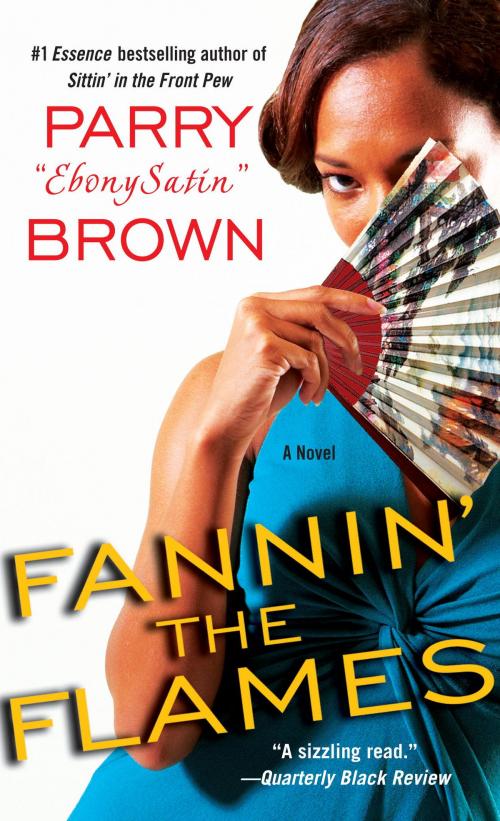 Cover of the book Fannin' the Flames by Parry EbonySatin Brown, Random House Publishing Group