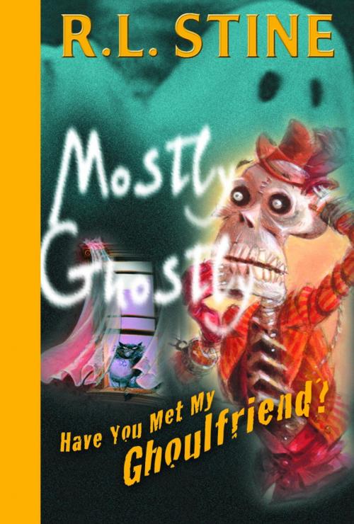 Cover of the book Have You Met My Ghoulfriend? by R.L. Stine, Random House Children's Books