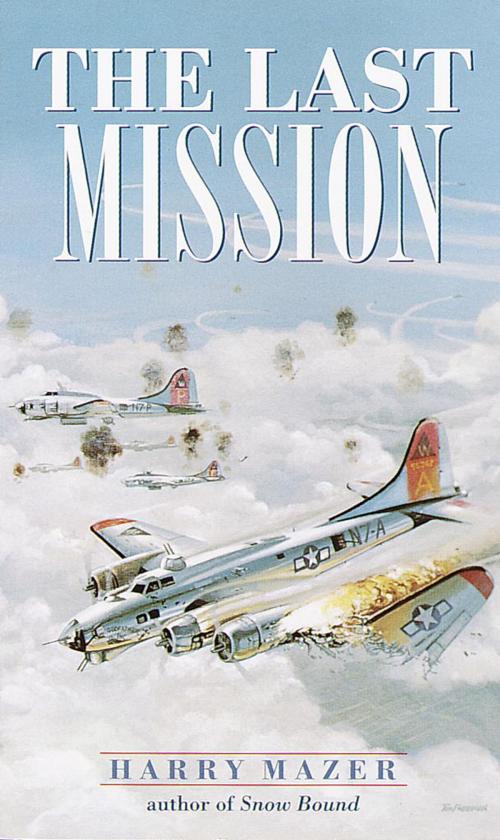 Cover of the book The Last Mission by Harry Mazer, Random House Children's Books