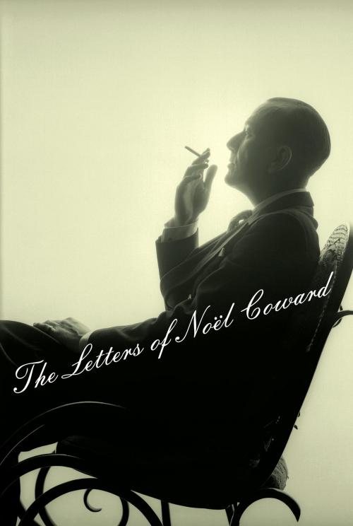 Cover of the book The Letters of Noel Coward by Noel Coward, Knopf Doubleday Publishing Group