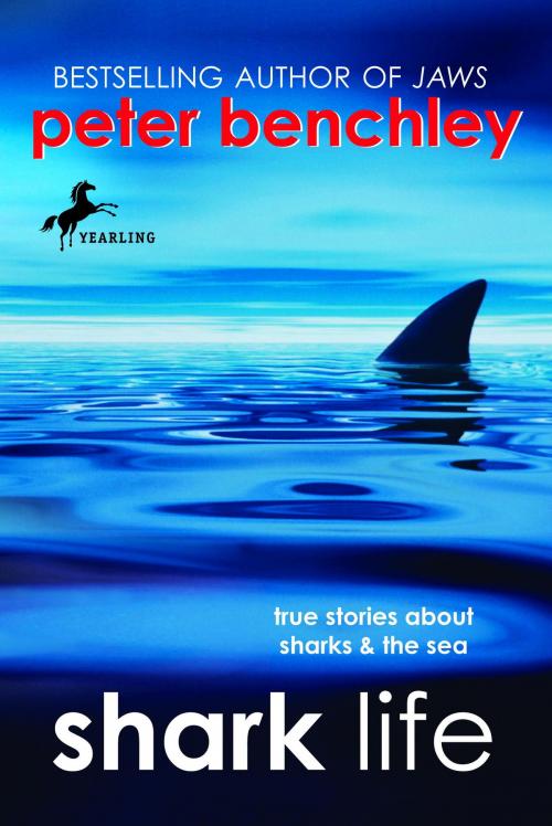 Cover of the book Shark Life by Peter Benchley, Karen Wojtyla, Random House Children's Books