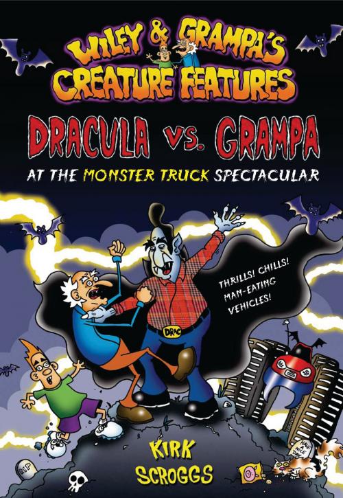 Cover of the book Wiley & Grampa #1: Dracula vs. Grampa at the Monster Truck Spectacular by Kirk Scroggs, Little, Brown Books for Young Readers