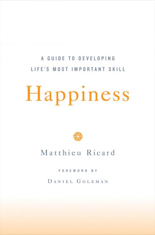 Cover of the book Happiness by Matthieu Ricard, Little, Brown and Company