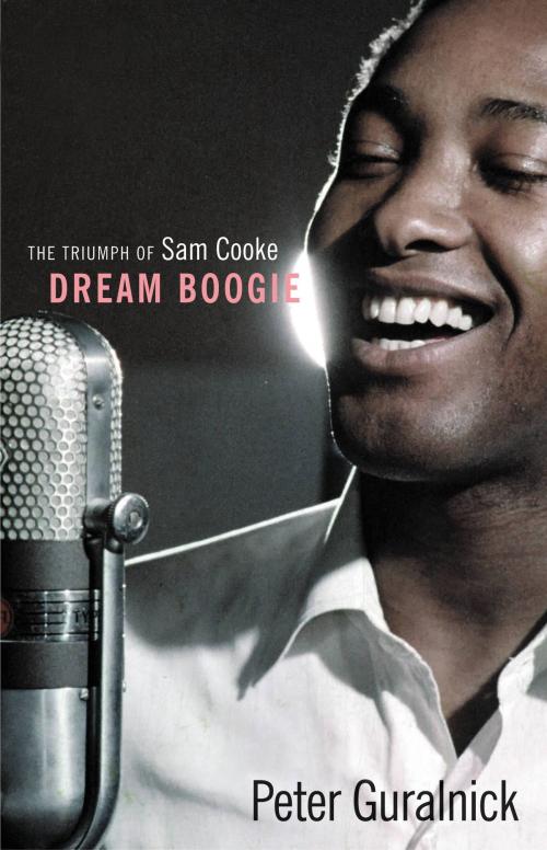 Cover of the book Dream Boogie by Peter Guralnick, Little, Brown and Company
