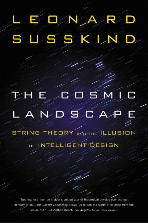 Cover of the book The Cosmic Landscape by Leonard Susskind, Little, Brown and Company