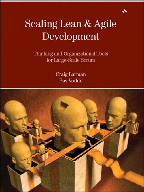Cover of the book Scaling Lean & Agile Development by Craig Larman, Bas Vodde, Pearson Education