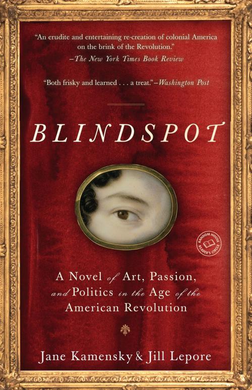 Cover of the book Blindspot by Jane Kamensky, Jill Lepore, Random House Publishing Group