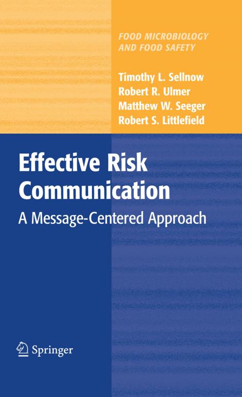Cover of the book Effective Risk Communication by Matthew W. Seeger, Robert Littlefield, Robert R. Ulmer, Timothy L. Sellnow, Springer New York