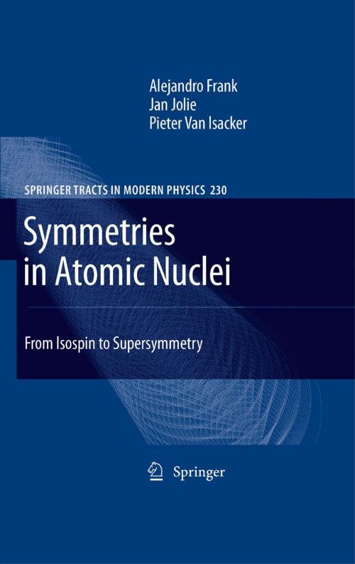 Cover of the book Symmetries in Atomic Nuclei by Alejandro Frank, Jan Jolie, Pieter van Isacker, Springer New York