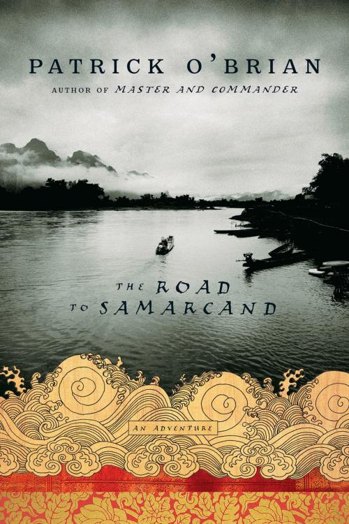 Cover of the book The Road to Samarcand: An Adventure by Patrick O'Brian, W. W. Norton & Company