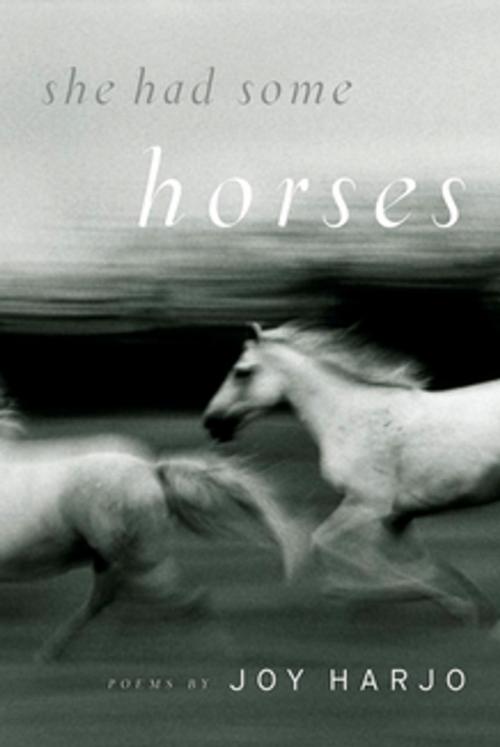 Cover of the book She Had Some Horses: Poems by Joy Harjo, W. W. Norton & Company