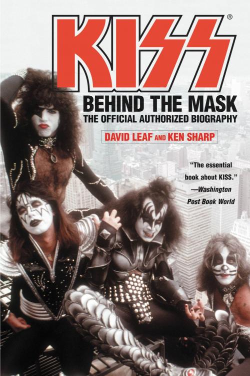 Cover of the book KISS by David Leaf, Ken Sharp, Grand Central Publishing
