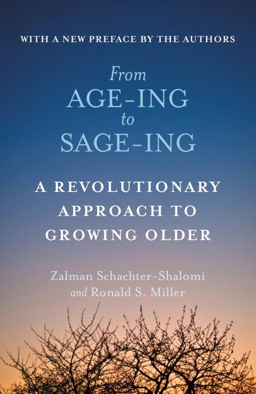 Cover of the book From Age-ing to Sage-ing by Zalman Schachter-Shalomi, Ronald S. Miller, Grand Central Publishing