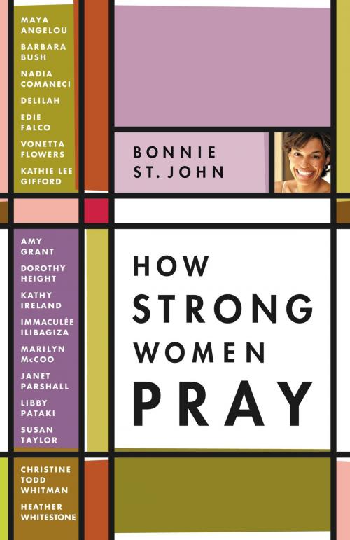 Cover of the book How Strong Women Pray by Bonnie St. John, FaithWords