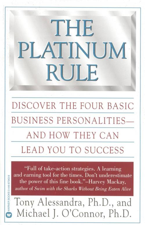 Cover of the book The Platinum Rule by Tony Alessandra, Michael J. O'Connor, Grand Central Publishing