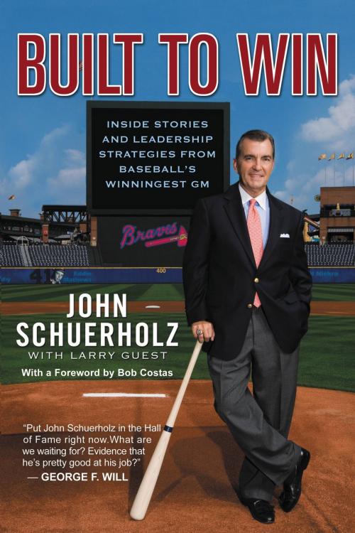 Cover of the book Built to Win by John Schuerholz, Larry Guest, Grand Central Publishing